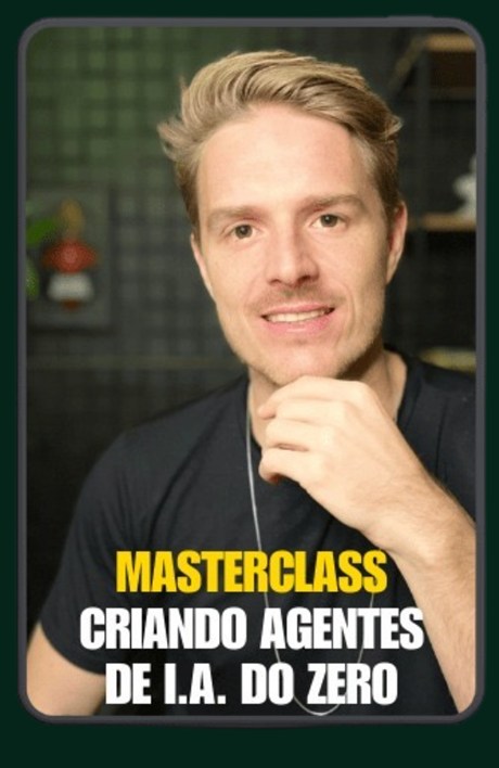 Masterclass: Criando Agentes de I.A. do Zero